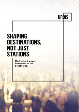 Shaping Destinations, Not Just Stations