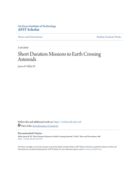 Short Duration Missions to Earth Crossing Asteroids James B