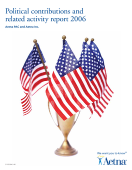 Political Contributions and Related Activity Report 2006 Aetna PAC and Aetna Inc