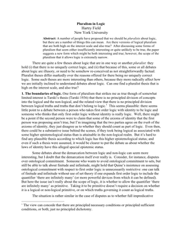 Hartry Field New York University Abstract: a Number of People Have Proposed That We Should Be Pluralists About Logic, but There Are a Number of Things This Can Mean