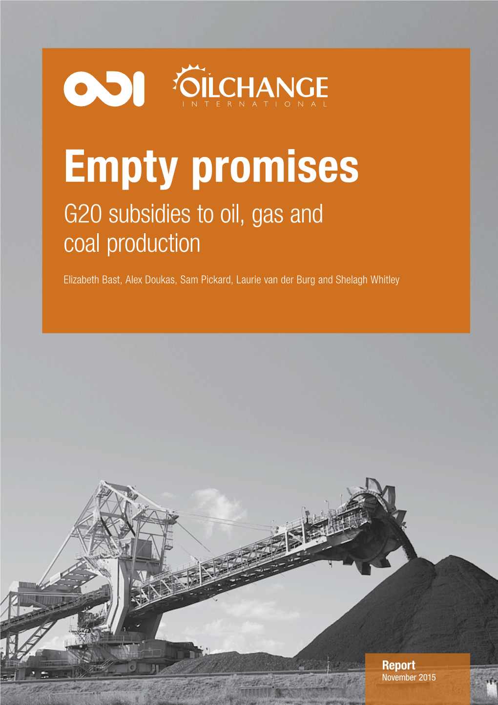 Empty Promises: G20 Subsidies to Oil, Gas and Coal Exploration 3 List of Tables, Figures and Boxes
