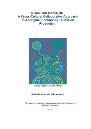 NOONGAR DANDJOO: a Cross-Cultural Collaborative Approach to Aboriginal Community Television Production