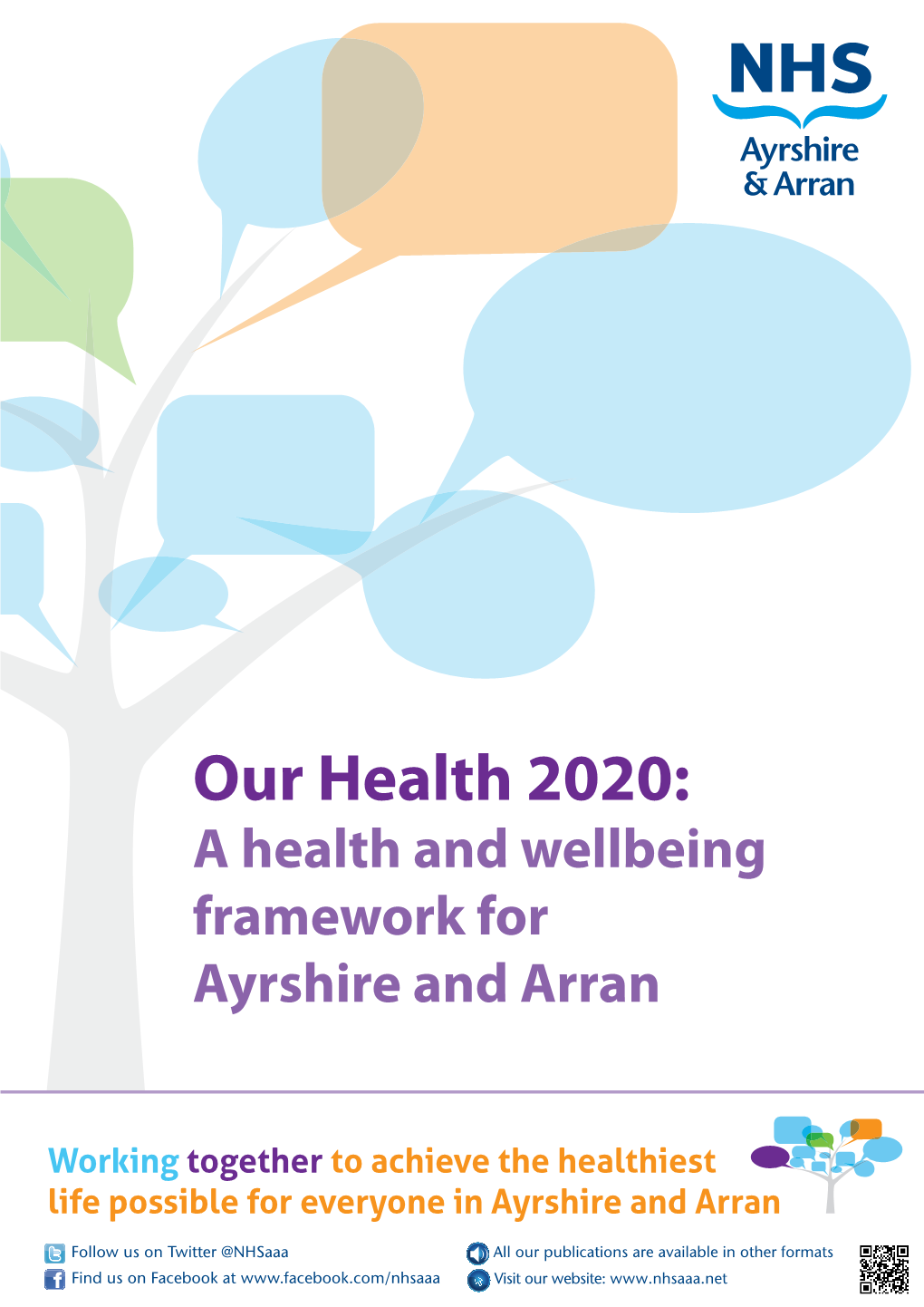 Our Health 2020: a Health and Wellbeing Framework for Ayrshire and Arran Our Purpose