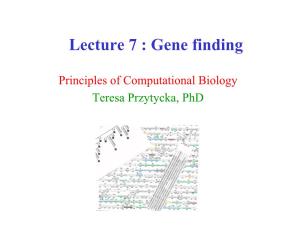 Lecture 7 : Gene Finding