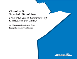 Grade 5 Social Studies Peoples and Stories of Canada to 1867