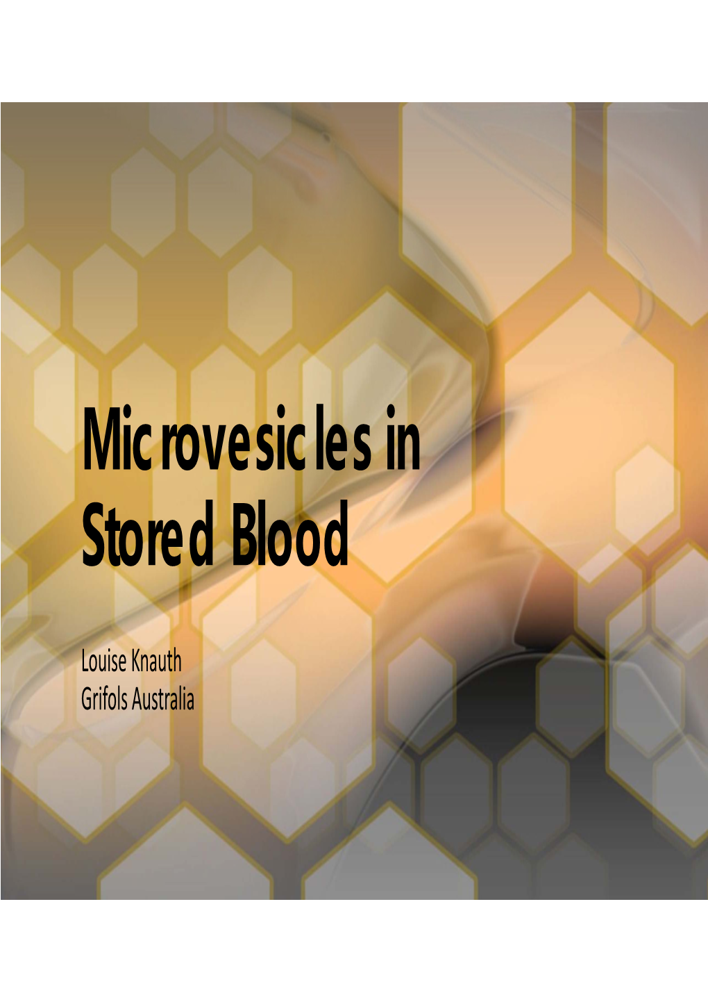 Microvesicles in Stored Blood