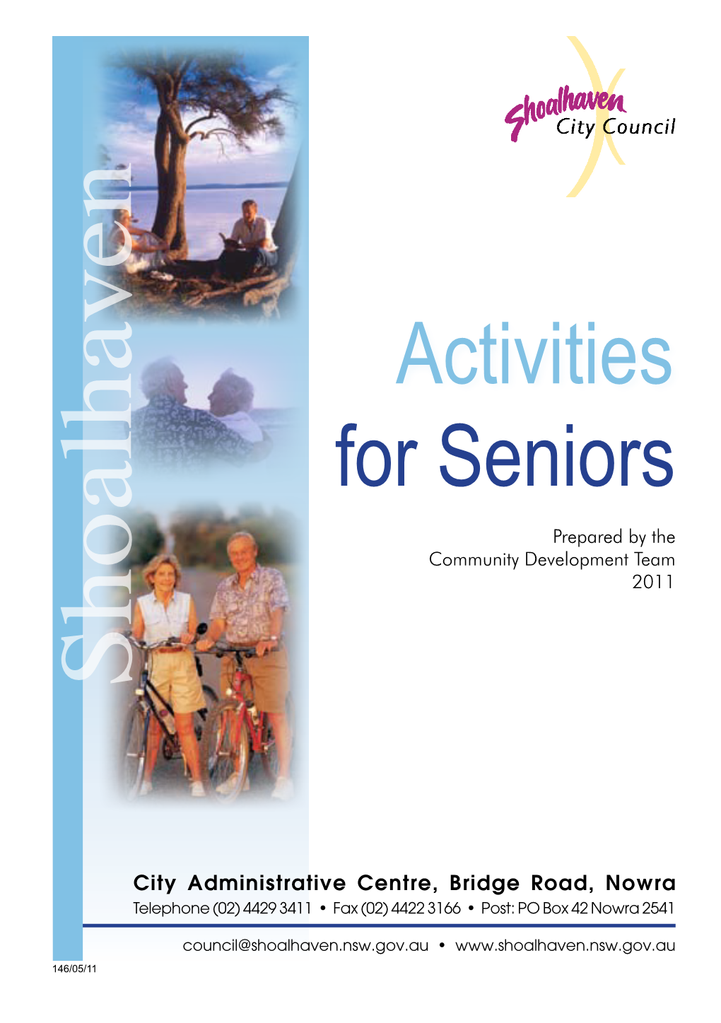 Activities for Seniors Prepared by the Community Development Team 2011 Shoalhaven
