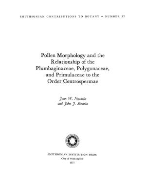 Pollen Morphology and the Relationship of the Plumbaginaceae, Polygonaceae, and Prirnulaceae to the Order Centrospermae