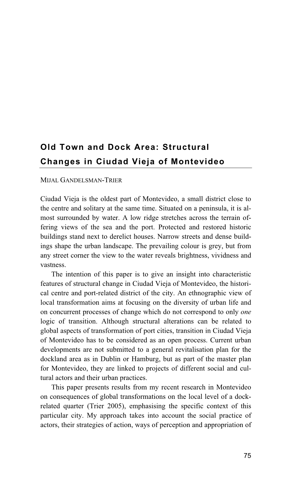 Structural Changes in Ciudad Vieja of Montevideo