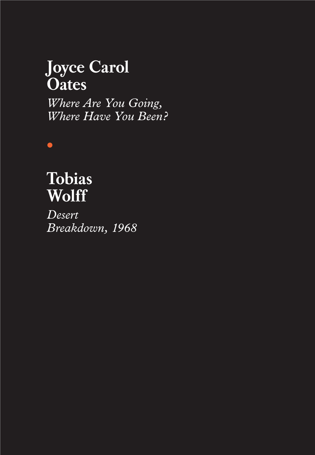 Joyce Carol Oates • Tobias Wolff