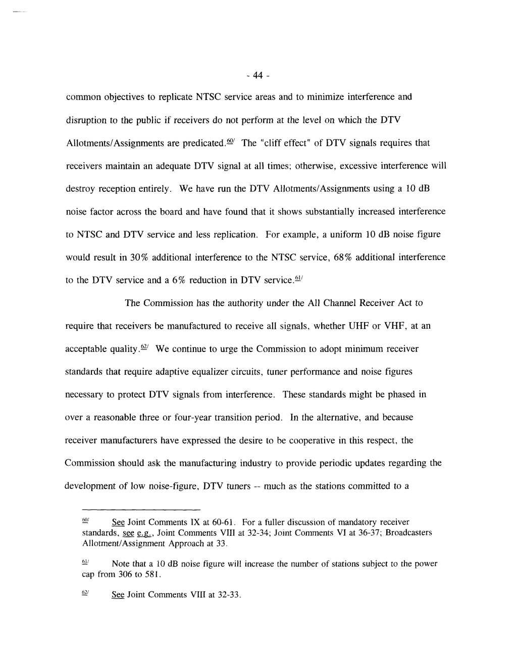 Common Objectives to Replicate NTSC Service Areas and to Minimize Interference and Disruption to the Public If Receivers Do Not Perform at the Level on Which the DTV