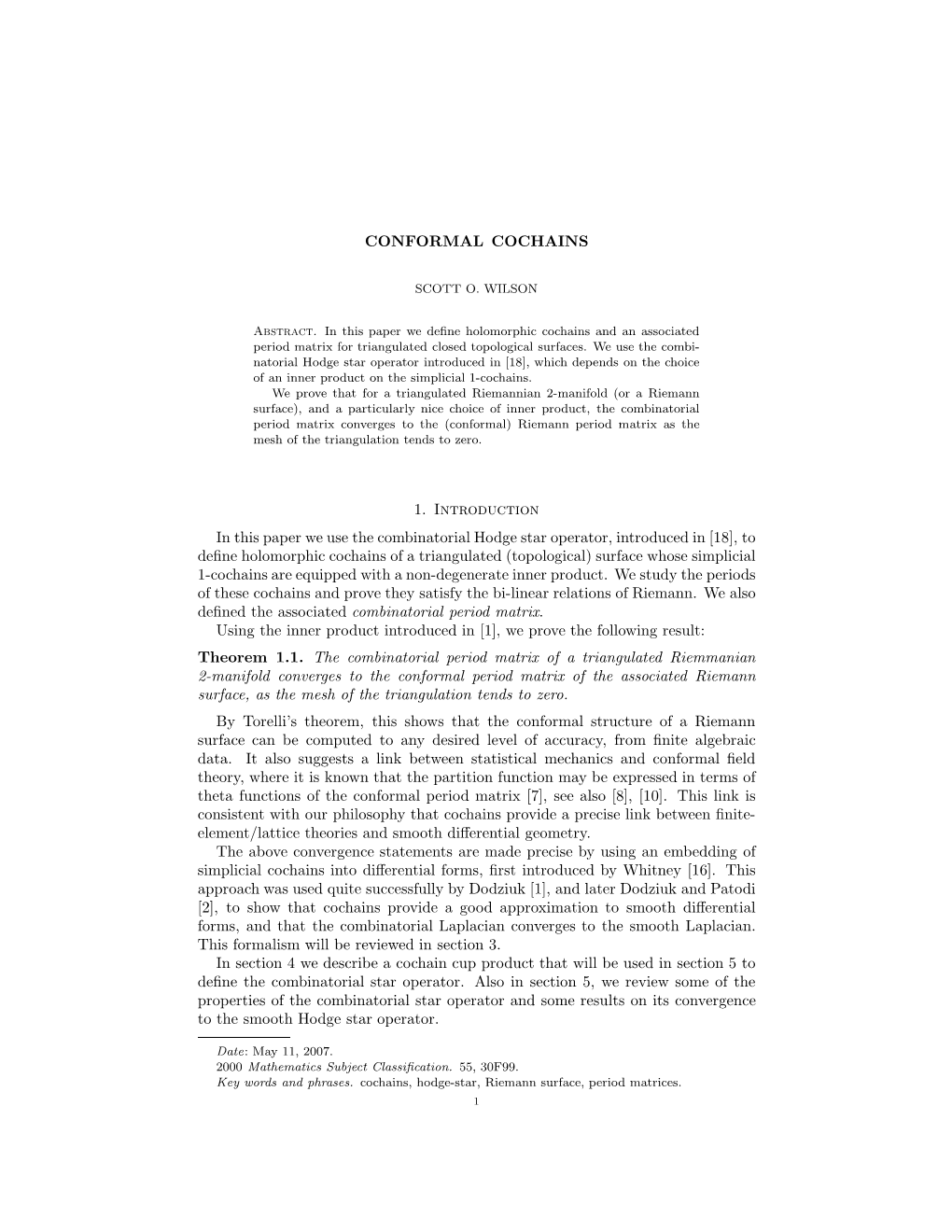 CONFORMAL COCHAINS 1. Introduction in This Paper We Use the Combinatorial Hodge Star Operator, Introduced in [18], to Define