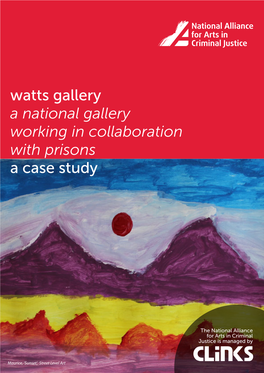 Watts Gallery a National Gallery Working in Collaboration with Prisons a Case Study