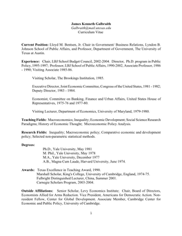 1 James Kenneth Galbraith Galbraith@Mail.Utexas.Edu Curriculum Vitae Current Position: Lloyd M. Bentsen, Jr. Chair in Government