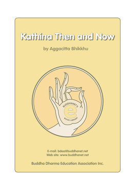 Kathinakathina Thenthen Andand Nownow by Aggacitta Bhikkhu