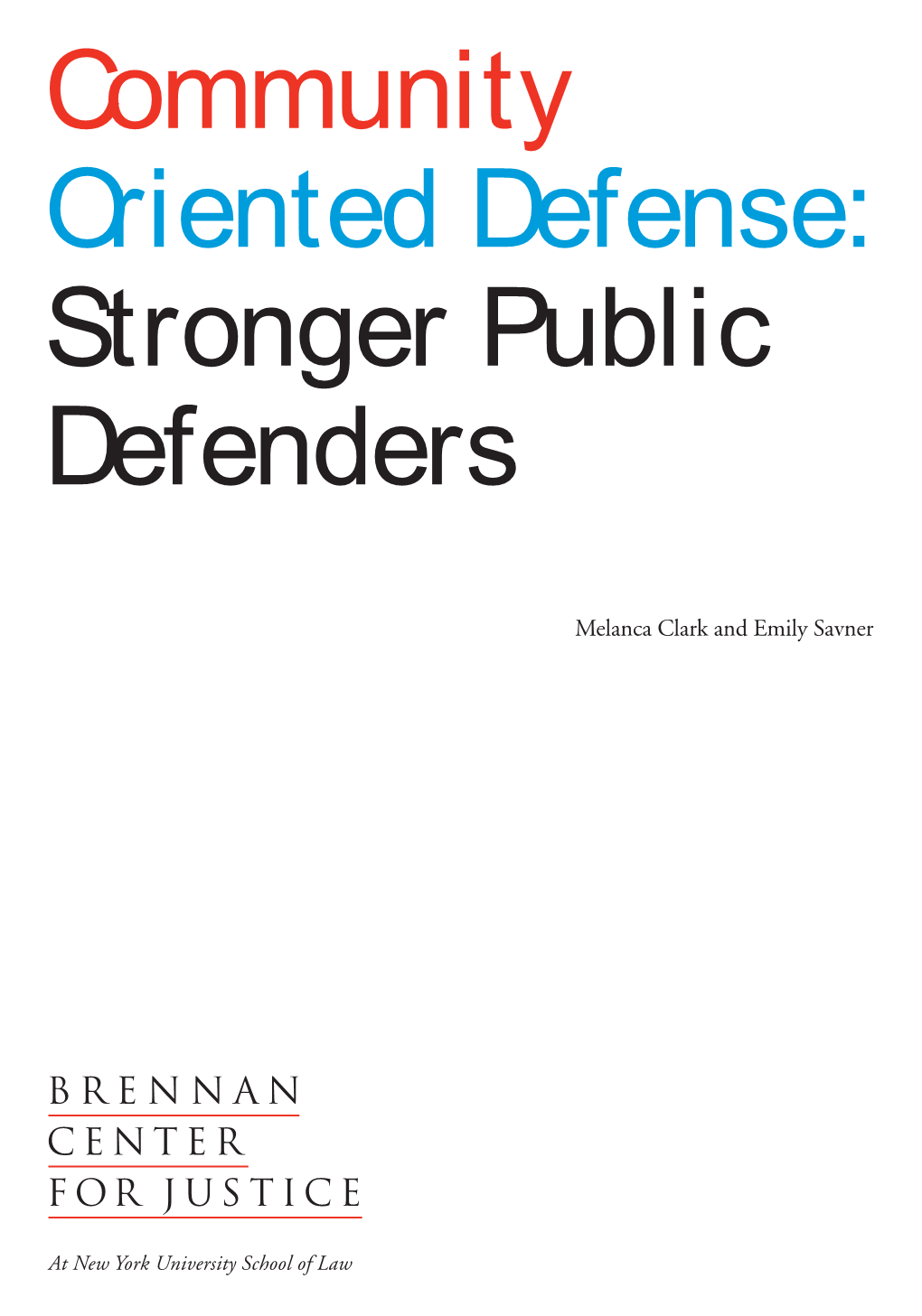 Community Oriented Defense: Stronger Public Defenders