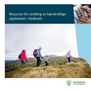Ressurser for Utvikling Av Bærekraftige Opplevelser I Hedmark Innholdsfortegnelse