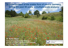 Impoverishment of the Arable Flora of Central Germany During the Past 50 Years: a Multiple-Scale Analysis