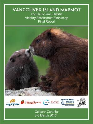 Vancouver Island Marmot Population and Habitat Viability Assessment Workshop Final Report
