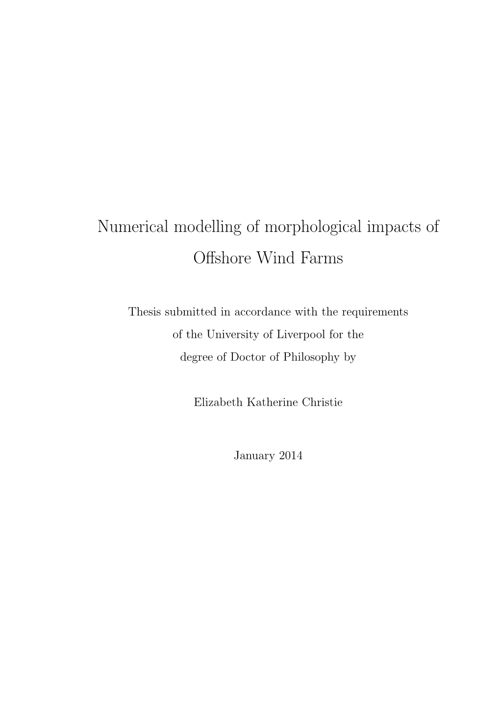 Numerical Modelling of Morphological Impacts of Offshore Wind Farms