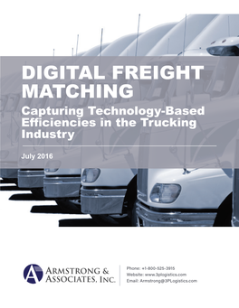 DIGITAL FREIGHT MATCHING Capturing Technology-Based Efficiencies in the Trucking Industry
