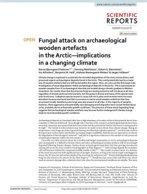 Fungal Attack on Archaeological Wooden Artefacts in the Arctic—Implications in a Changing Climate Nanna Bjerregaard Pedersen1,2*, Henning Matthiesen2, Robert A