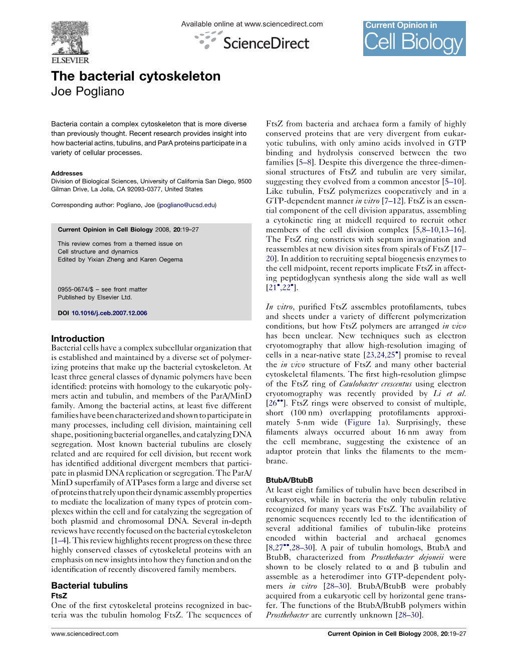 The Bacterial Cytoskeleton Joe Pogliano