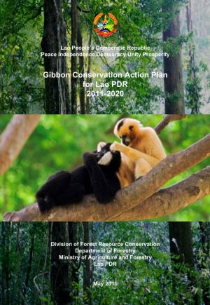 Gibbon Conservation Action Plan for Lao PDR 2011-2020