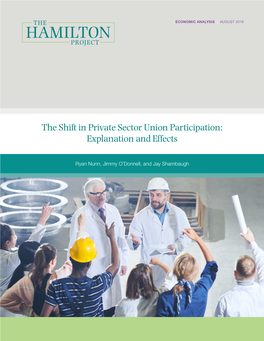 The Shift in Private Sector Union Participation: Explanation and Effects