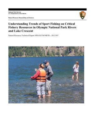 Understanding Trends of Sport Fishing on Critical Fishery Resources in Olympic National Park Rivers and Lake Crescent