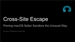 Cross-Site Escape Pwning Macos Safari Sandbox the Unusual Way