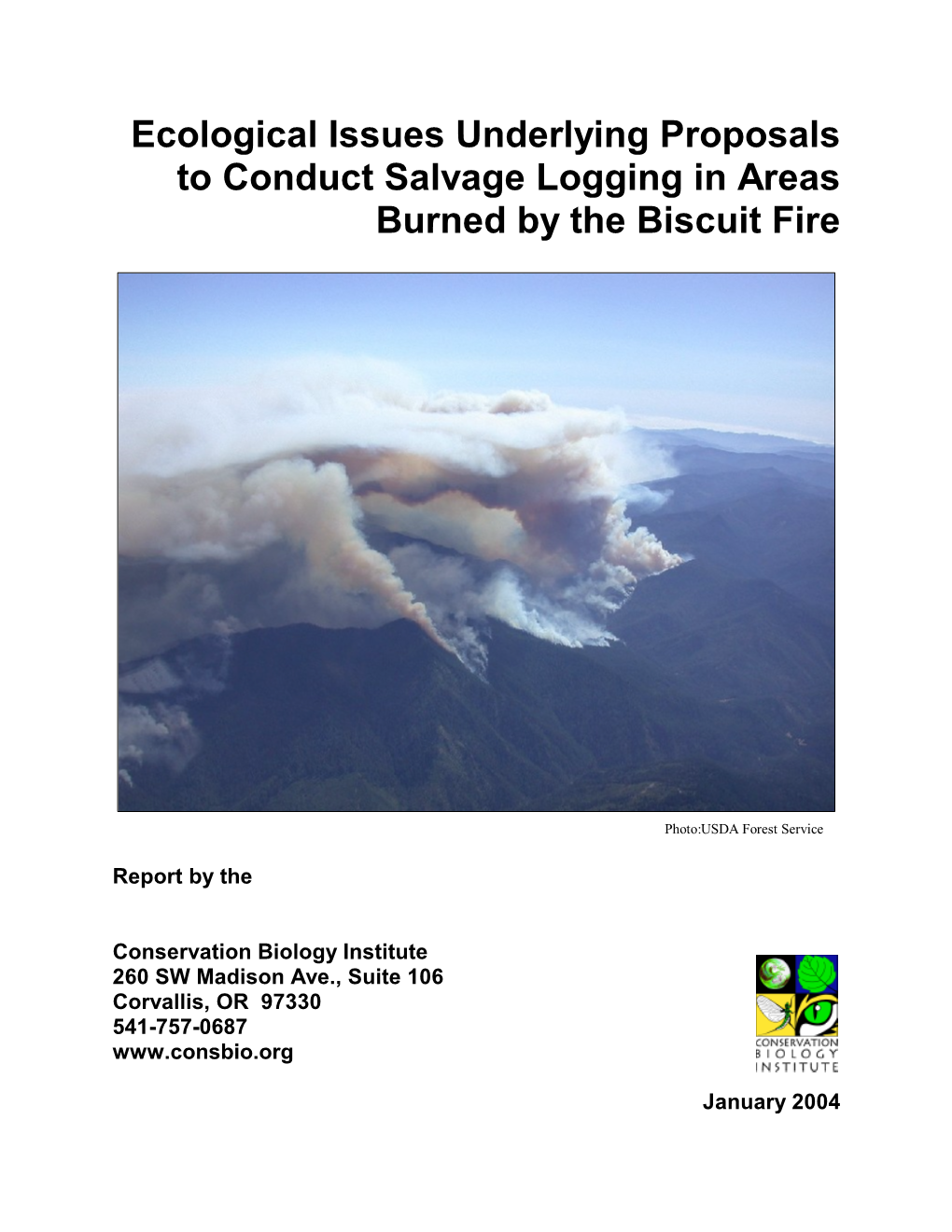 Ecological Issues Underlying Proposals to Conduct Salvage Logging in Areas Burned by the Biscuit Fire