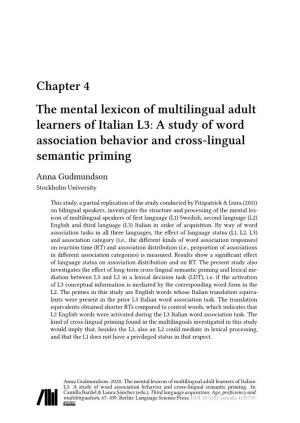 Chapter 4 the Mental Lexicon of Multilingual Adult Learners of Italian L3: a Study of Word Association Behavior and Cross-Lingual Semantic Priming