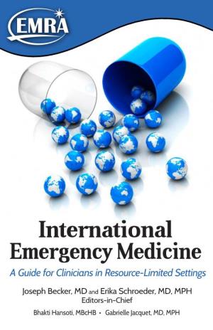 International Emergency Medicine a Guide for Clinicians in Resource-Limited Settings