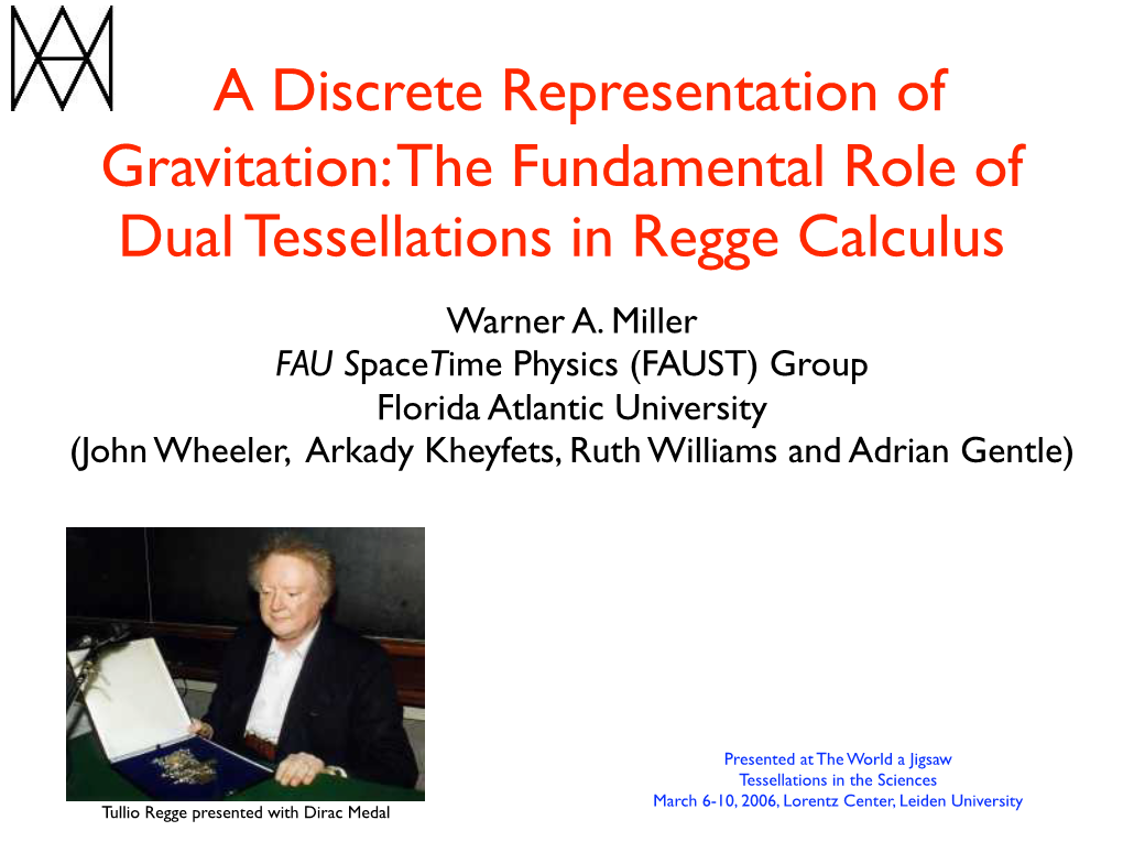 The Fundamental Role of Dual Tessellations in Regge Calculus Warner A