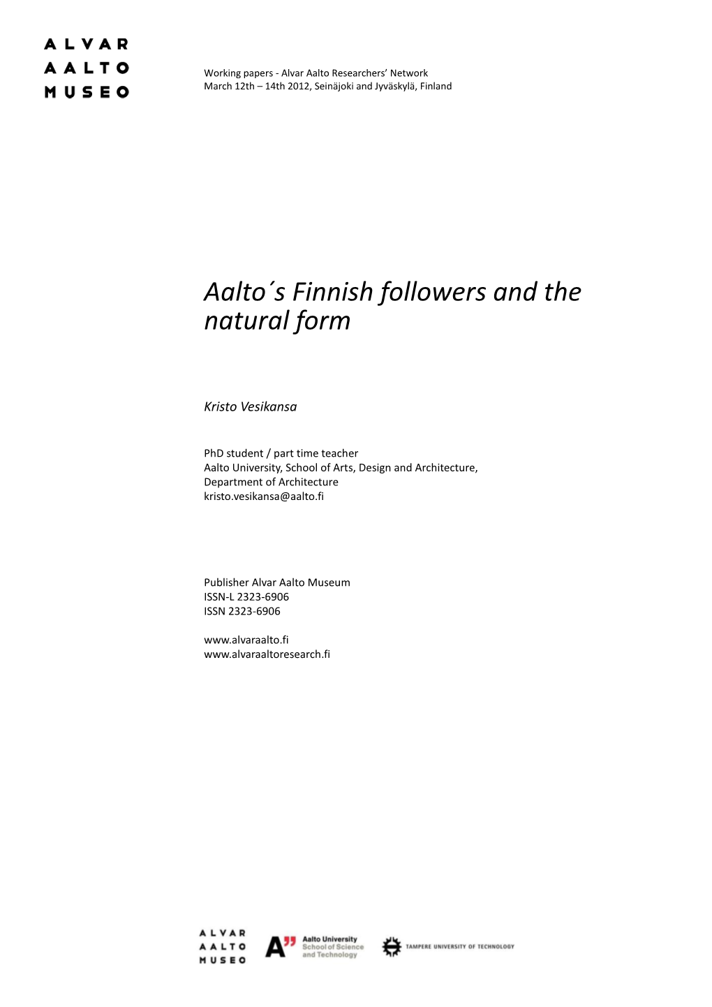 Aalto´S Finnish Followers and the Natural Form