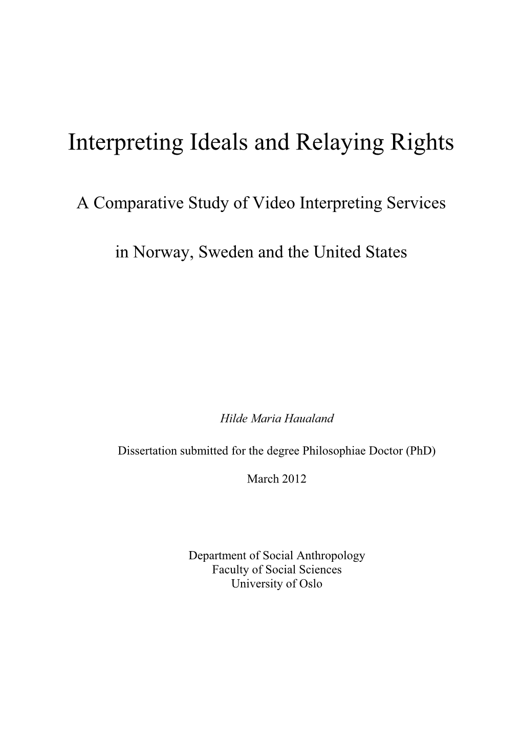 Interpreting Ideals and Relaying Rights