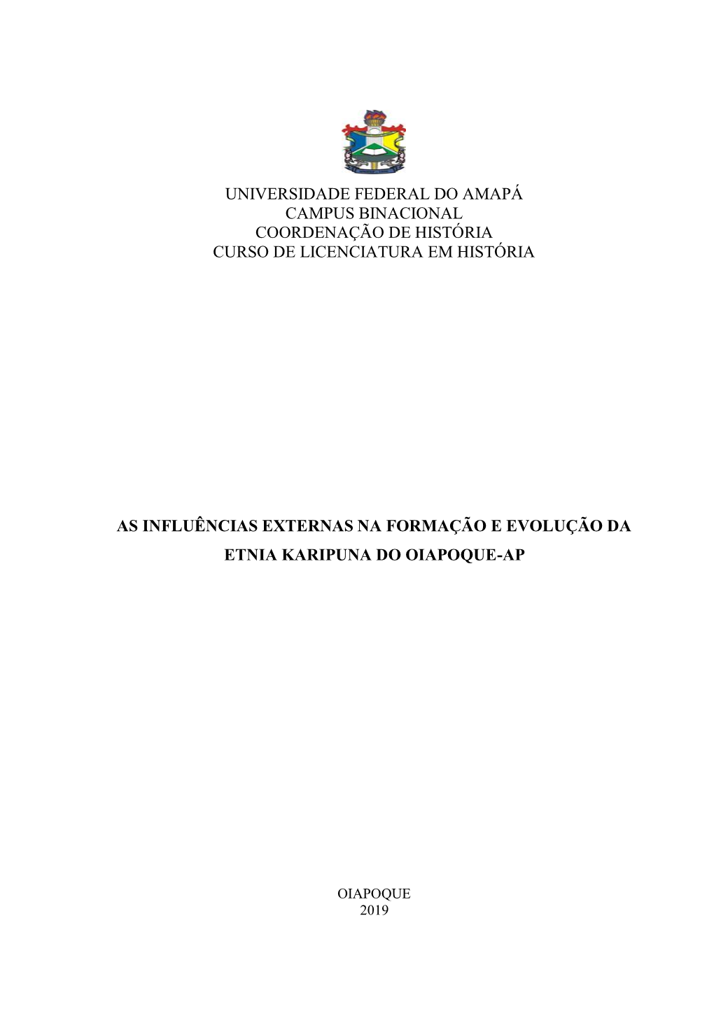 Universidade Federal Do Amapá Campus Binacional Coordenação De História Curso De Licenciatura Em História