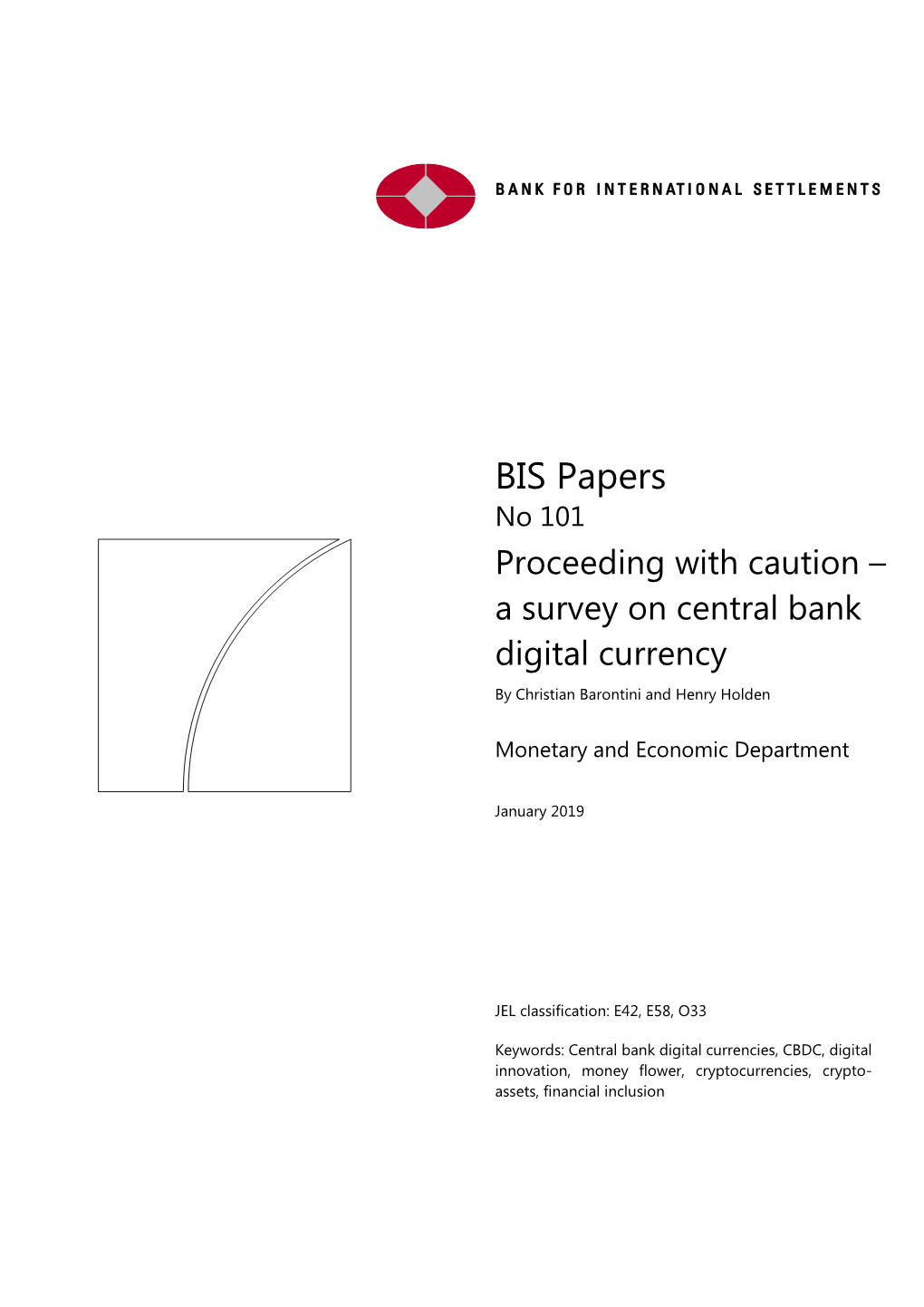 Proceeding with Caution – a Survey on Central Bank Digital Currency by Christian Barontini and Henry Holden