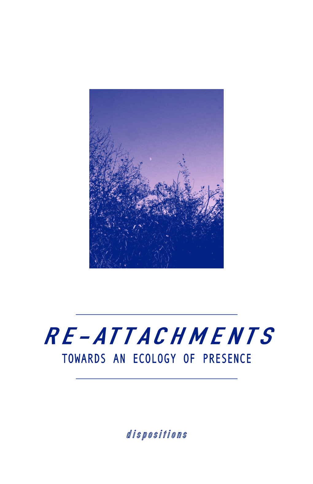 Re-Attachments Towards an Ecology of Presence