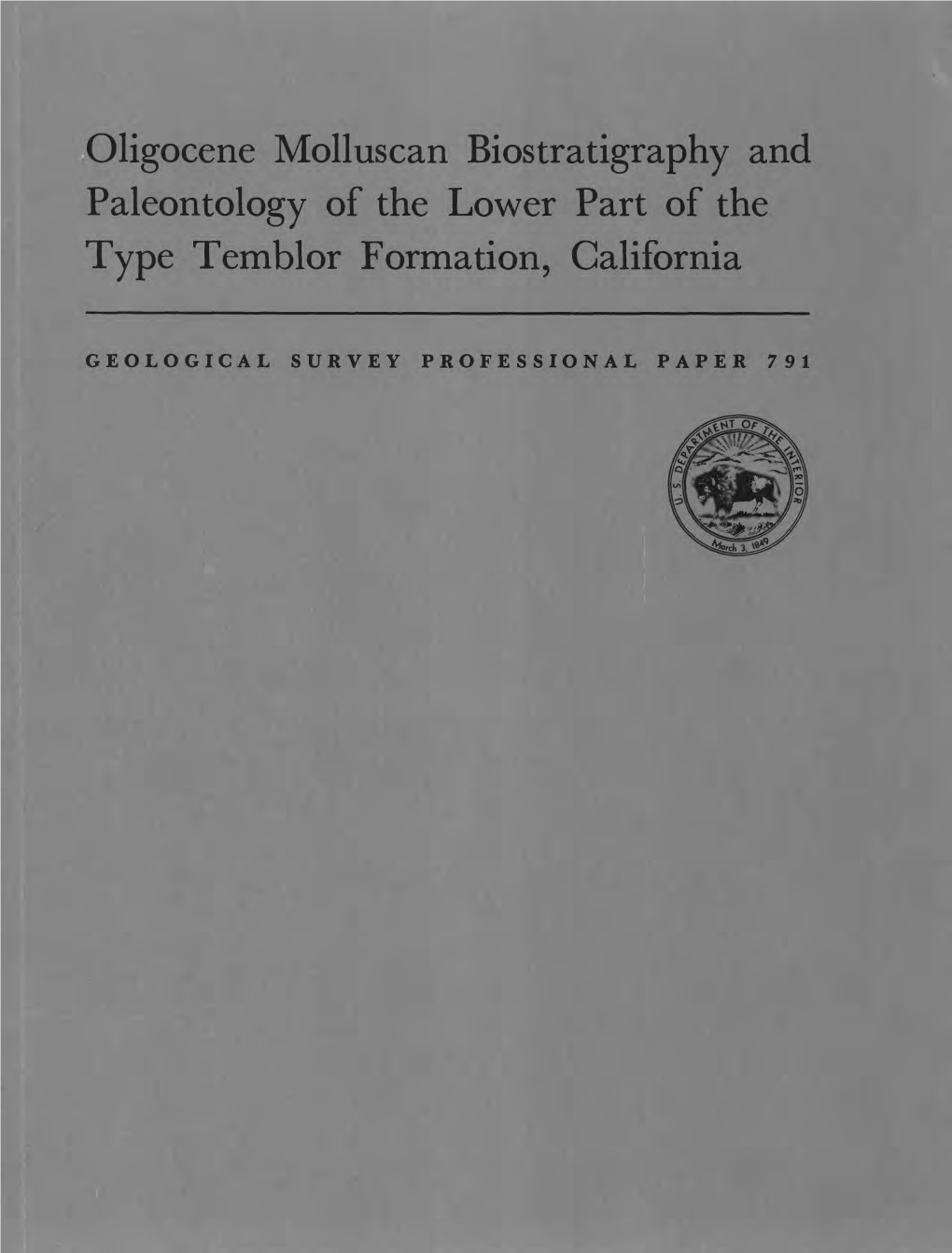 Oligocene Molluscan Biostratigraphy and Paleontology of the Lower Part of the Type Temblor Formation, California