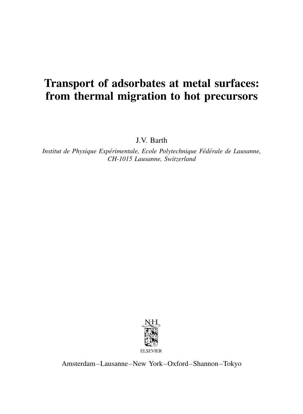 Transport of Adsorbates at Metal Surfaces: from Thermal Migration to Hot Precursors