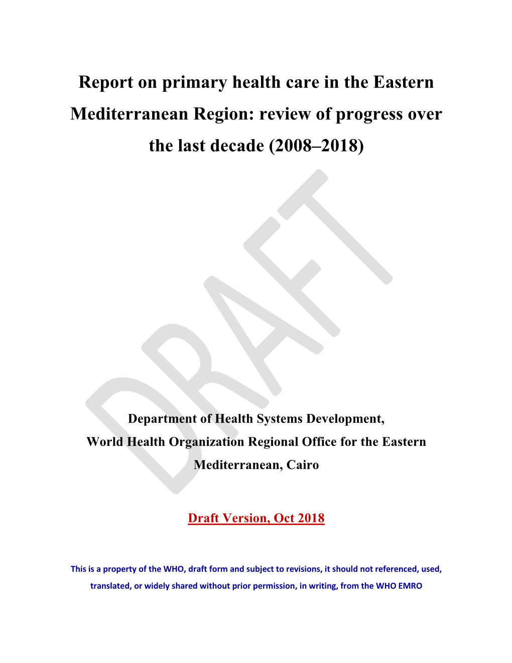 Report on Primary Health Care in the Eastern Mediterranean Region: Review of Progress Over the Last Decade (2008–2018)