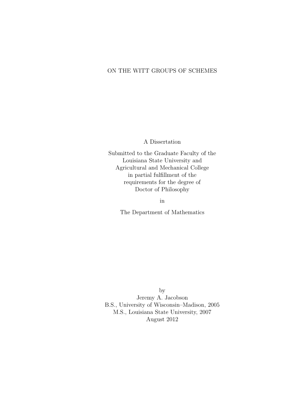 ON the WITT GROUPS of SCHEMES a Dissertation Submitted to the Graduate Faculty of the Louisiana State University and Agricultura