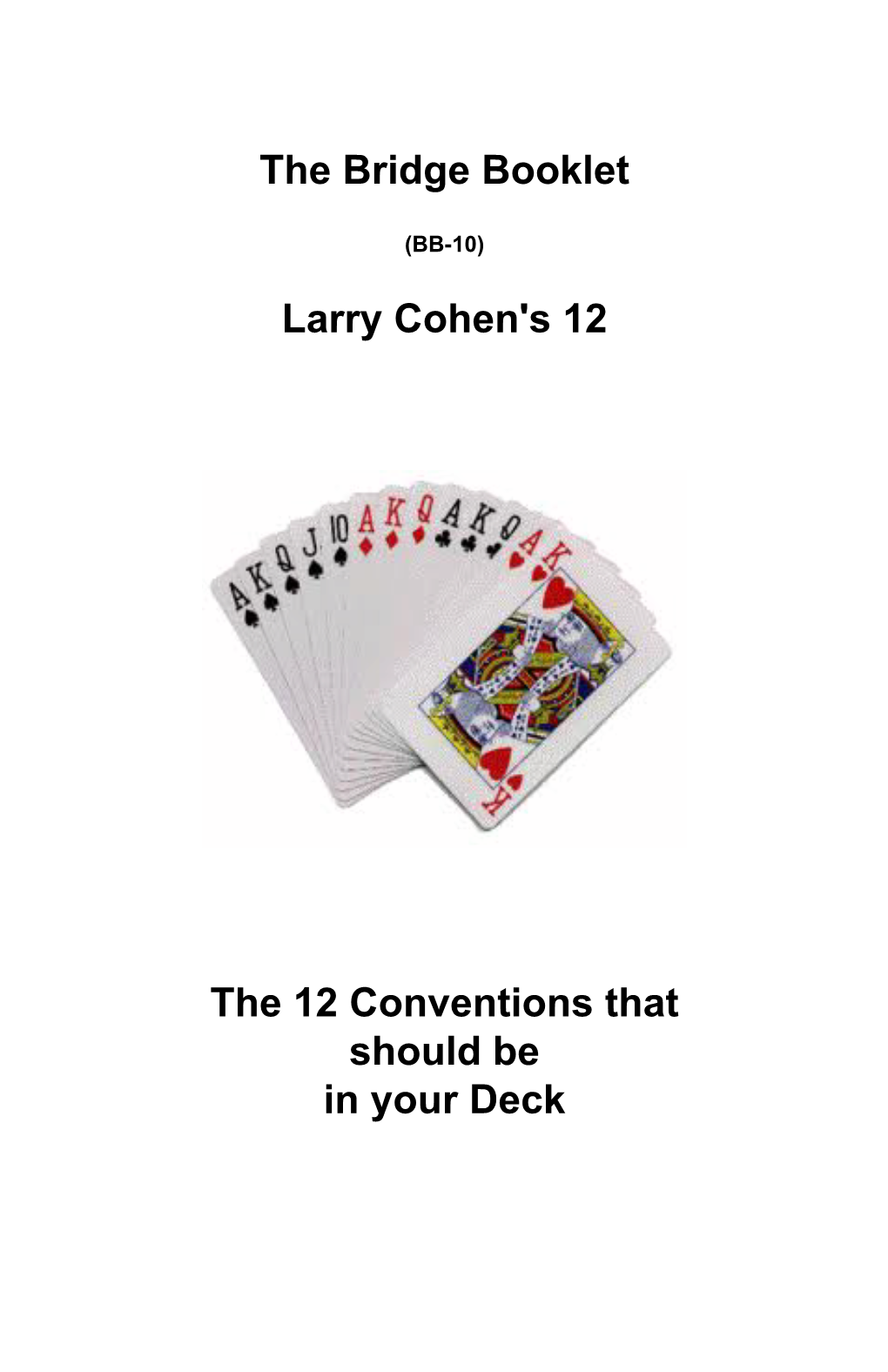 Larry Cohen's 12 the 12 Conventions That Should Be in Your Deck