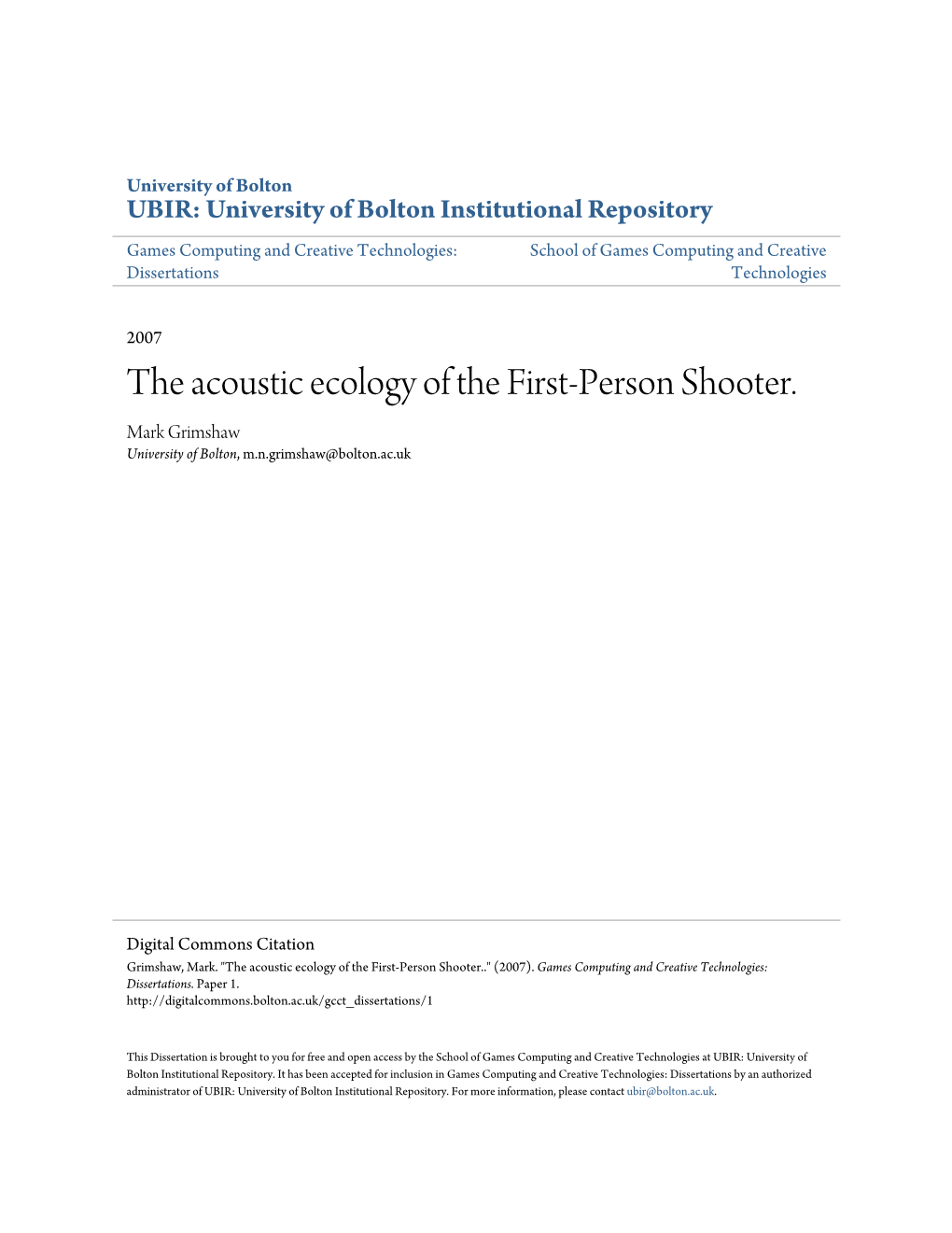 The Acoustic Ecology of the First-Person Shooter. Mark Grimshaw University of Bolton, M.N.Grimshaw@Bolton.Ac.Uk