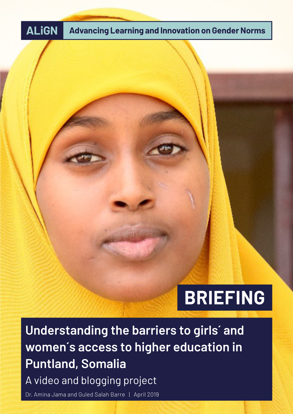Understanding the Barriers to Girls´ and Women´S Access to Higher Education in Puntland, Somalia a Video and Blogging Project Dr