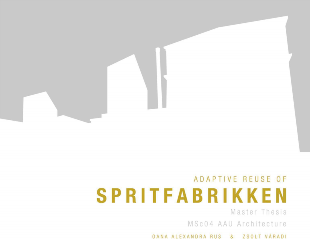 Adaptive Reuse of Spritfabrikken Theme: Tectonics Period: February 20 - May 27, 2015