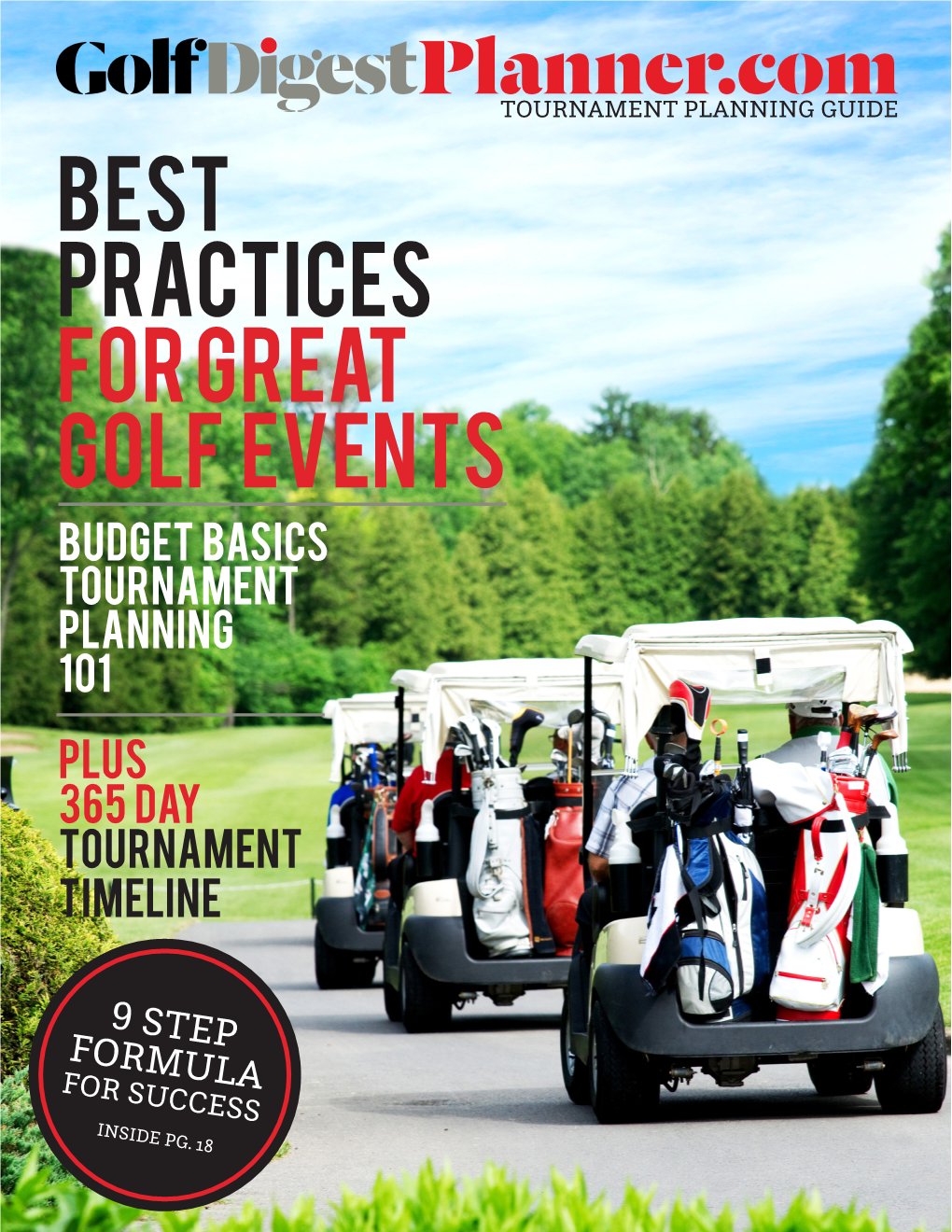 BEST PRACTICES for GREAT GOLF EVENTS BUDGET BASICS Tournament Planning 101 PLUS 365 Day Tournament Timeline
