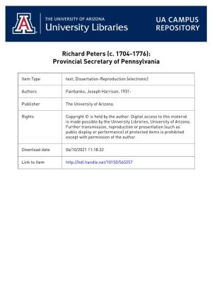 RICHARD PETERS'(C. 1704-1776): PROVINCIAL' SECRETARY of PENNSYLVANIA by Joseph Harrison Fairbanks, Jr. . a Dissertation Submitte